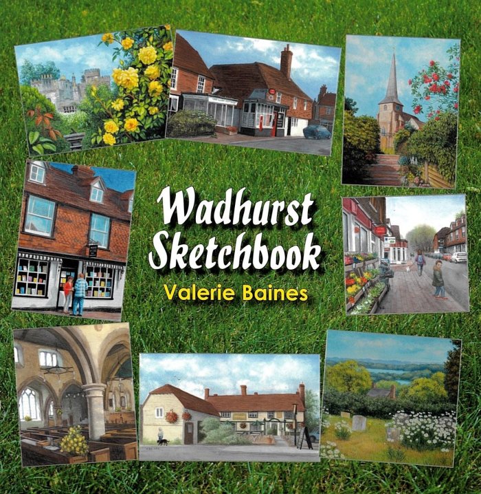 Wadhurst Sketchbook - by Valerie Baines